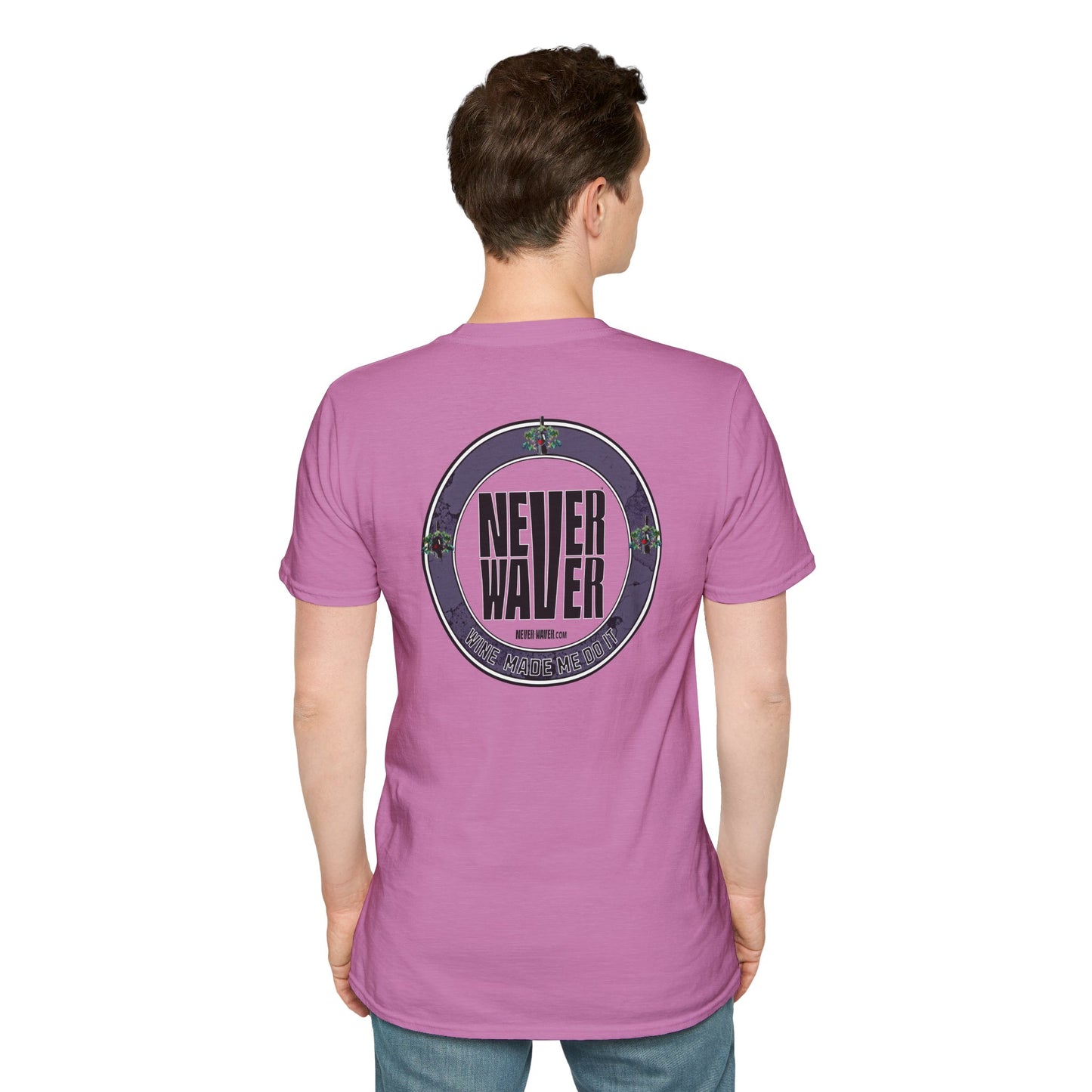 Never Waver Wine Made Me Do It Unisex Soft style T-Shirt