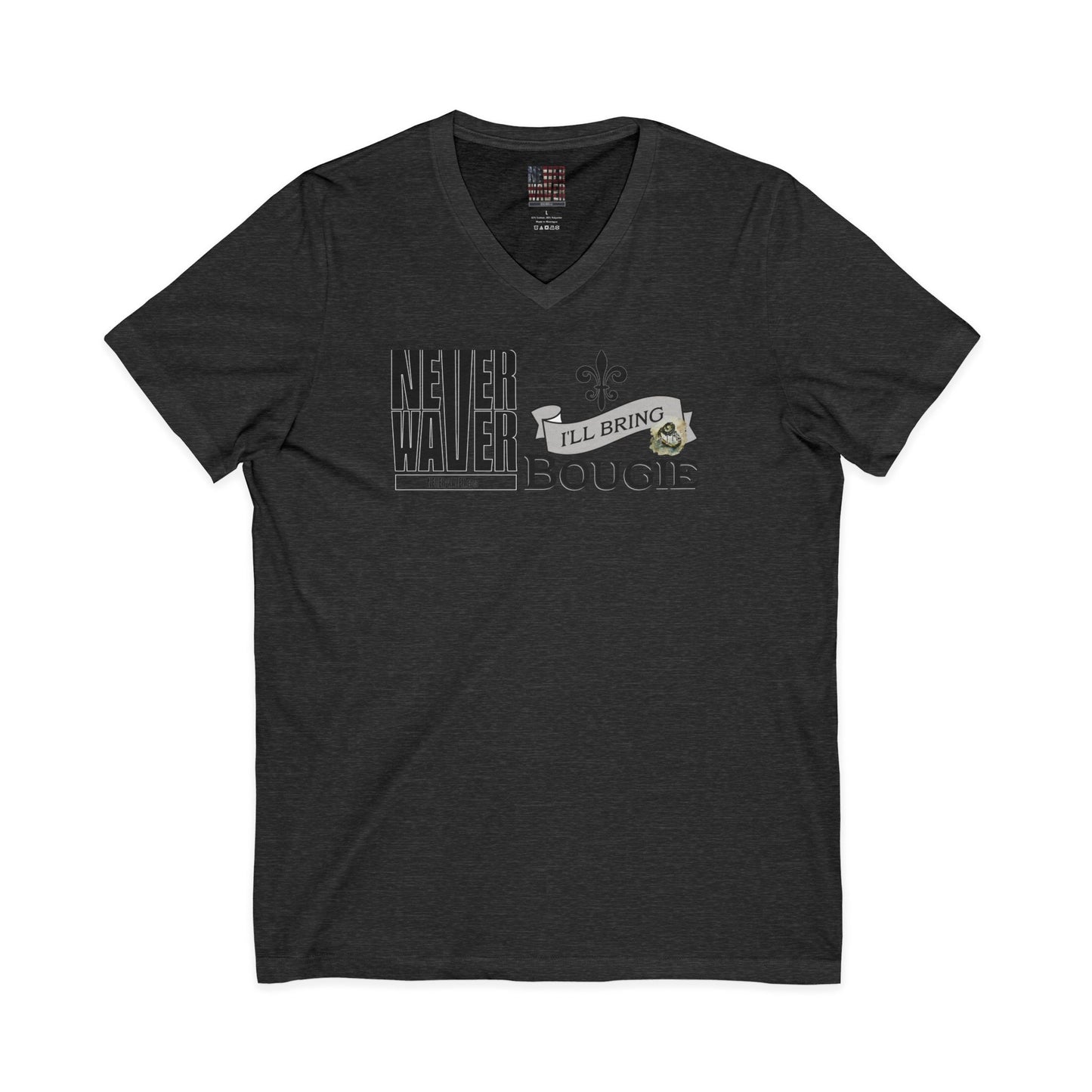 Never Waver I'll bring the Bougie T-Shirt Unisex V-Neck Tee