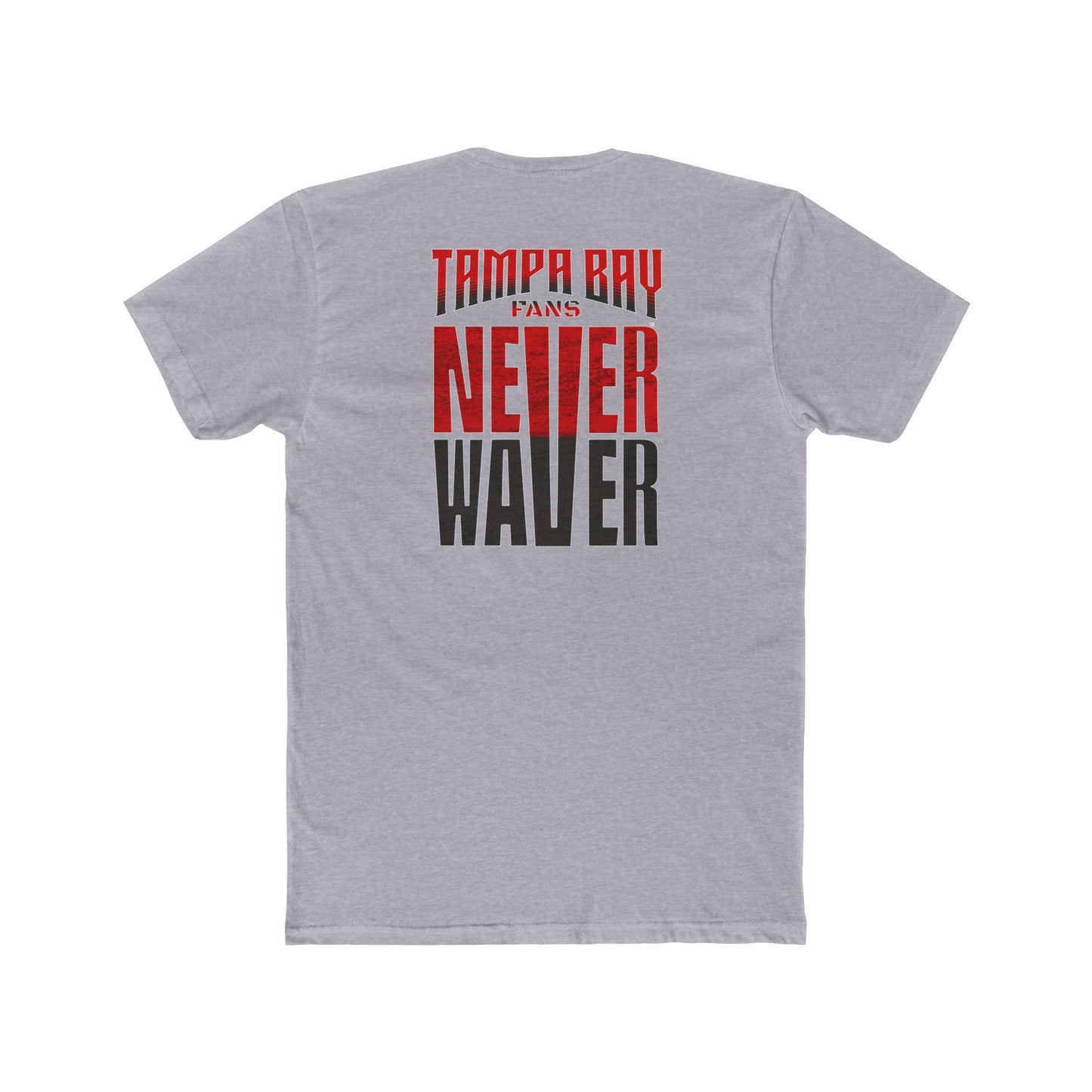 Tampa Bay Fans Never Waver Unisex Cotton Crew Tee