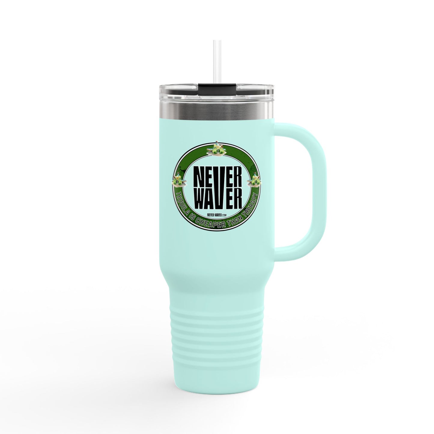 Never Waver I Didn't Text You Tequila Did Insulated Travel Mug, 40oz