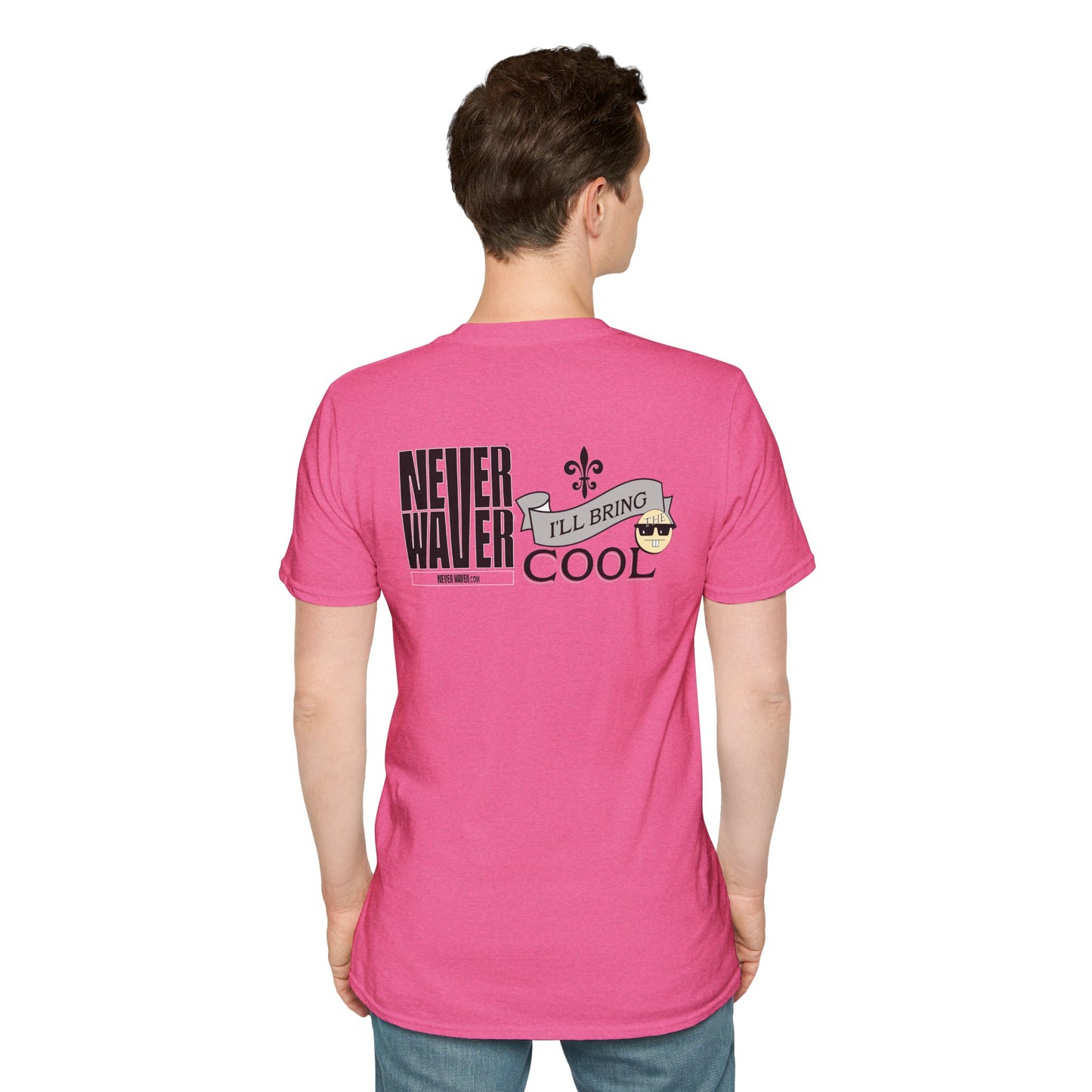 Never Waver I'll Bring TheCool Unisex Softstyle T-Shirt