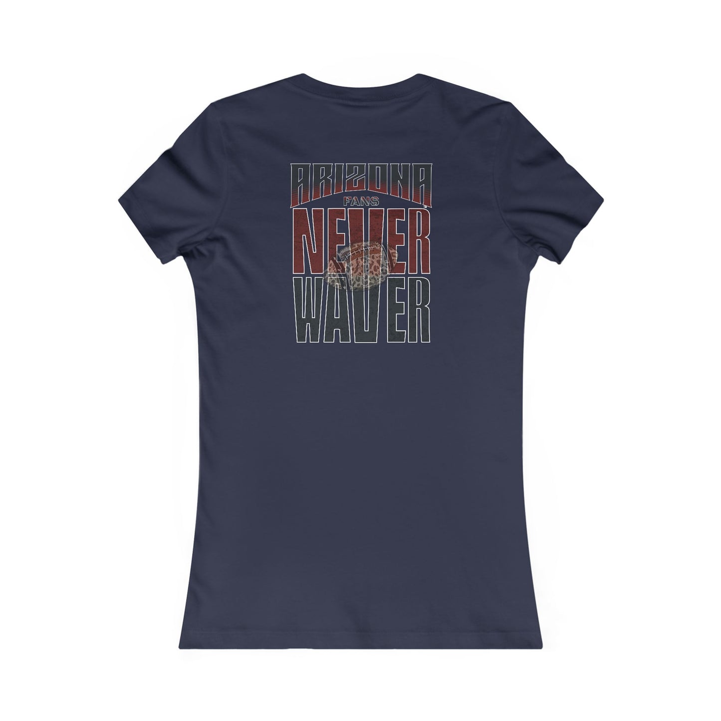 Arizona Fans Never Waver W-Leopard Football Women's Favorite Tee
