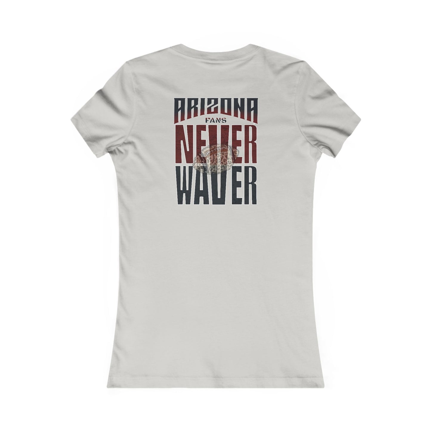 Arizona Fans Never Waver W-Leopard Football Women's Favorite Tee