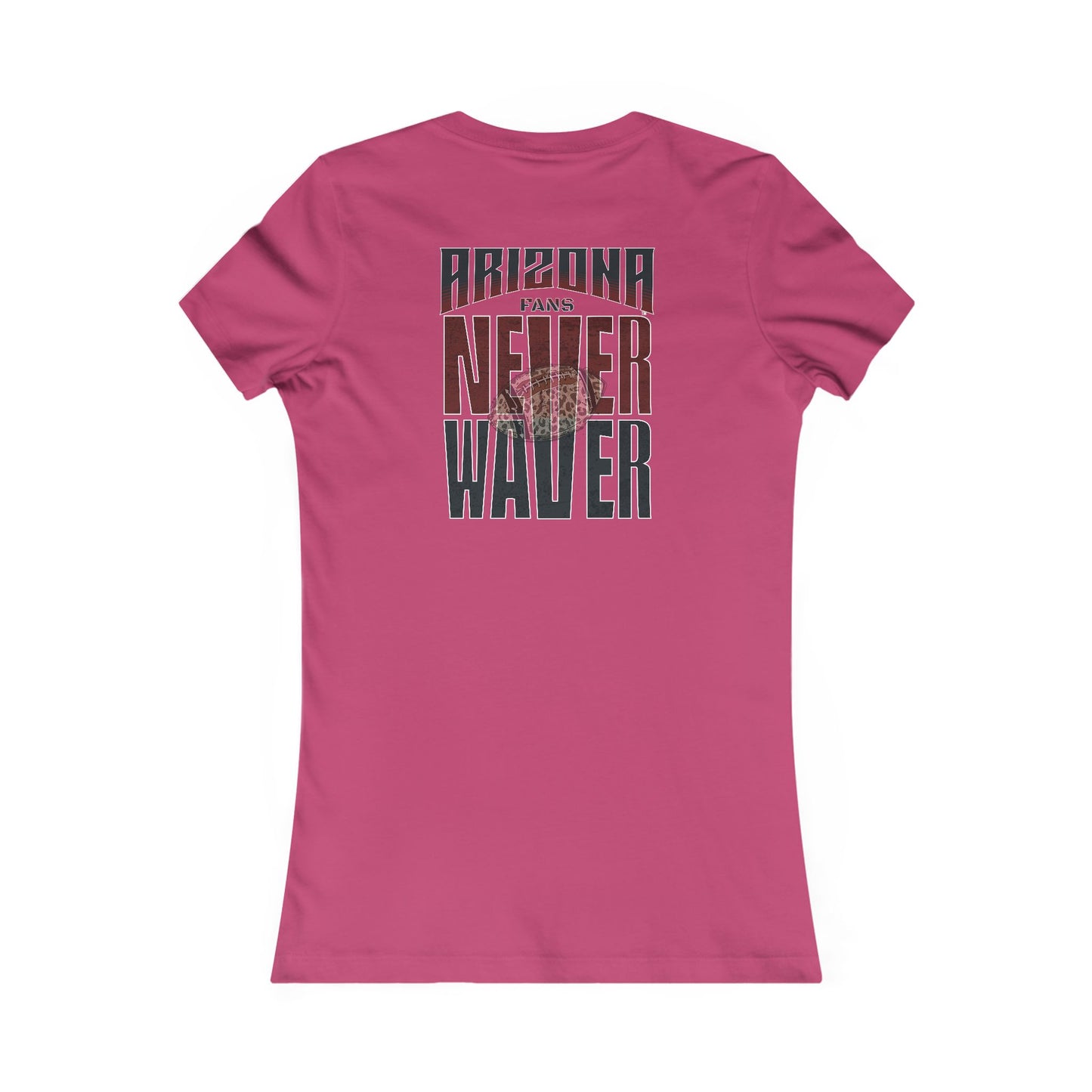 Arizona Fans Never Waver W-Leopard Football Women's Favorite Tee