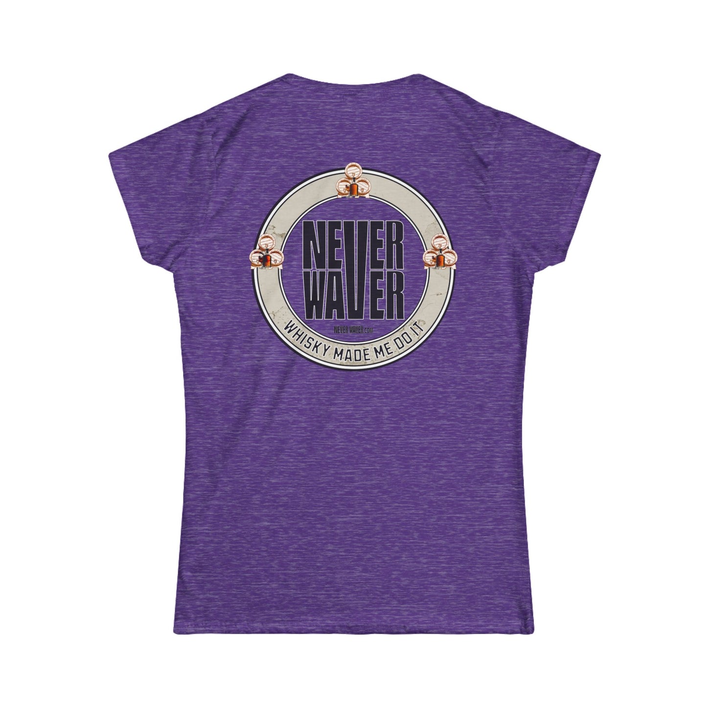 Never Waver Whisky Made me do it? Women's Soft Style Tee