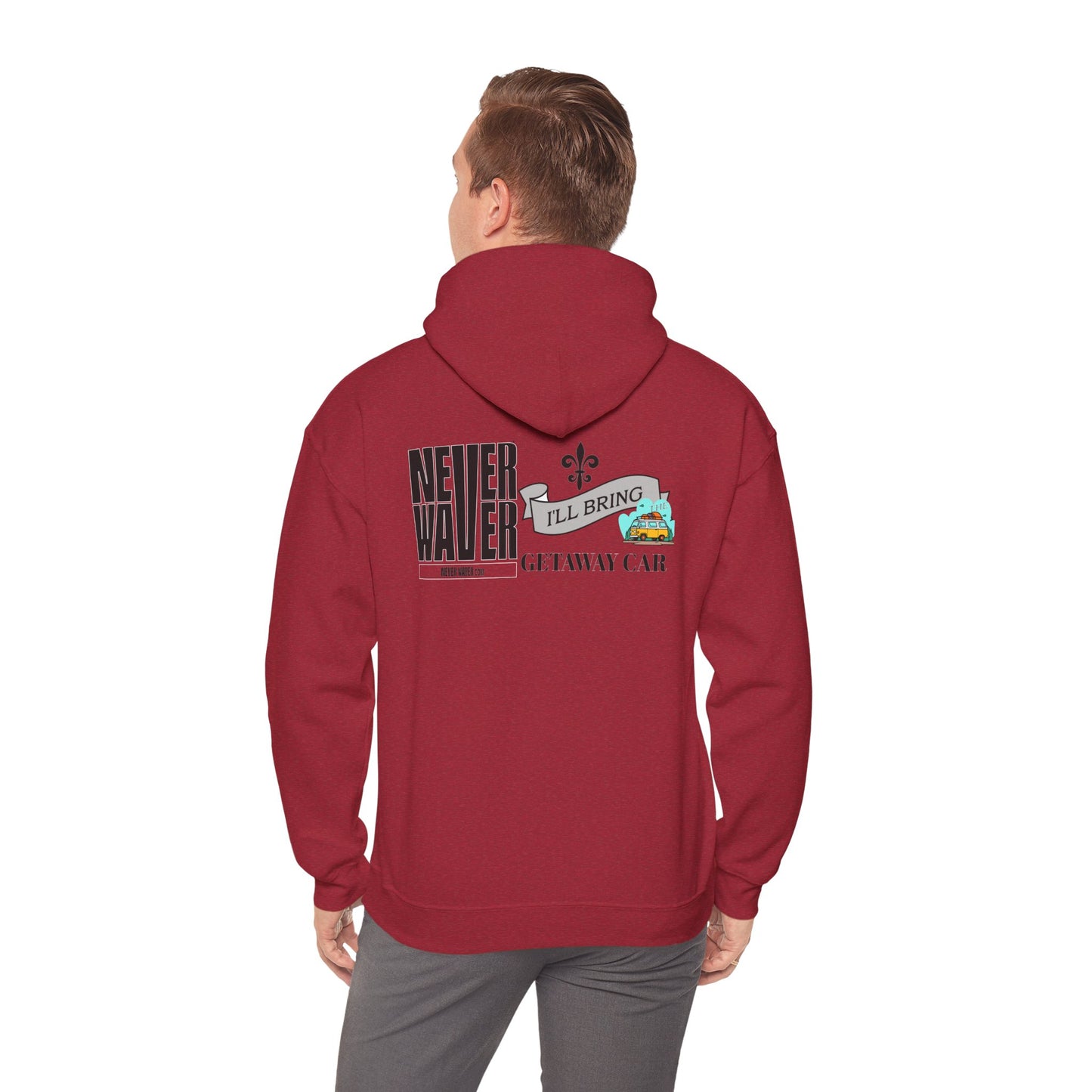 "Never Waver I'll Bring The Getaway Car" Inspirational Unisex Hoodie