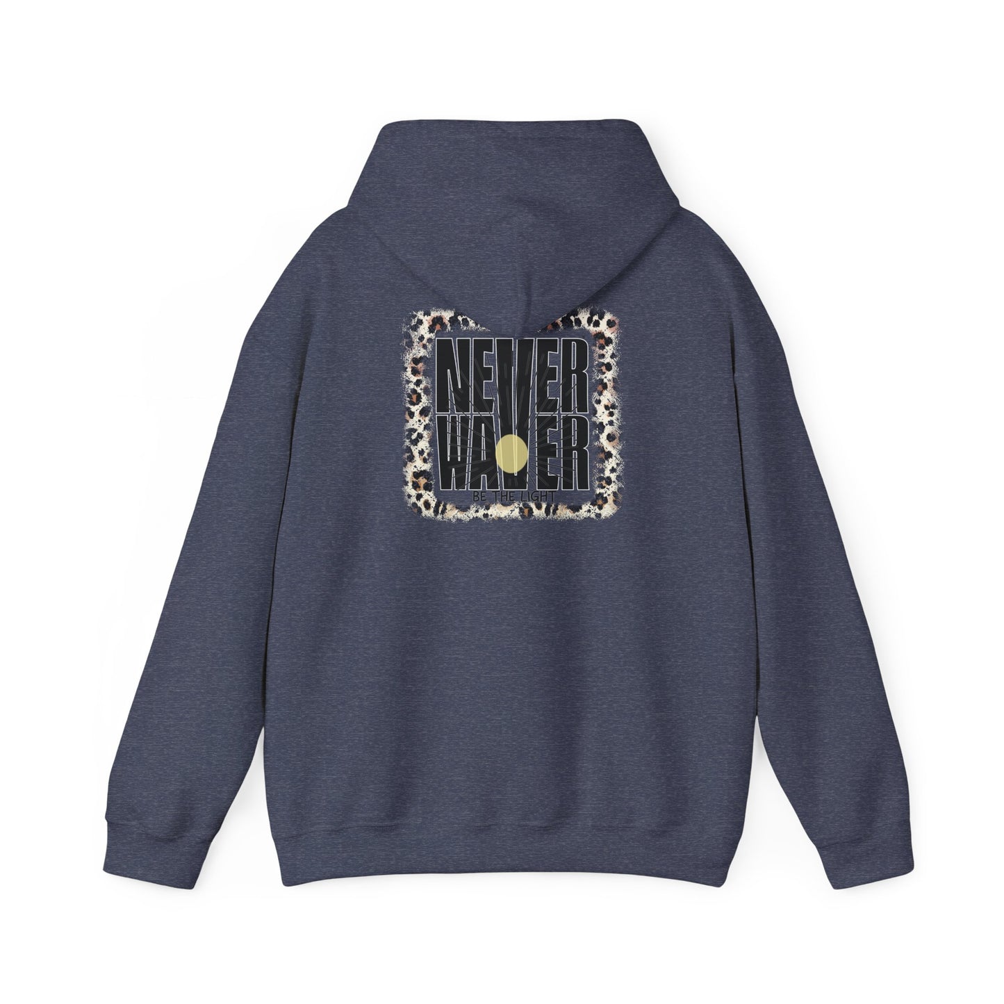 NEVER WAVER Be The Light Unisex Heavy Blend™ Hooded Sweatshirt
