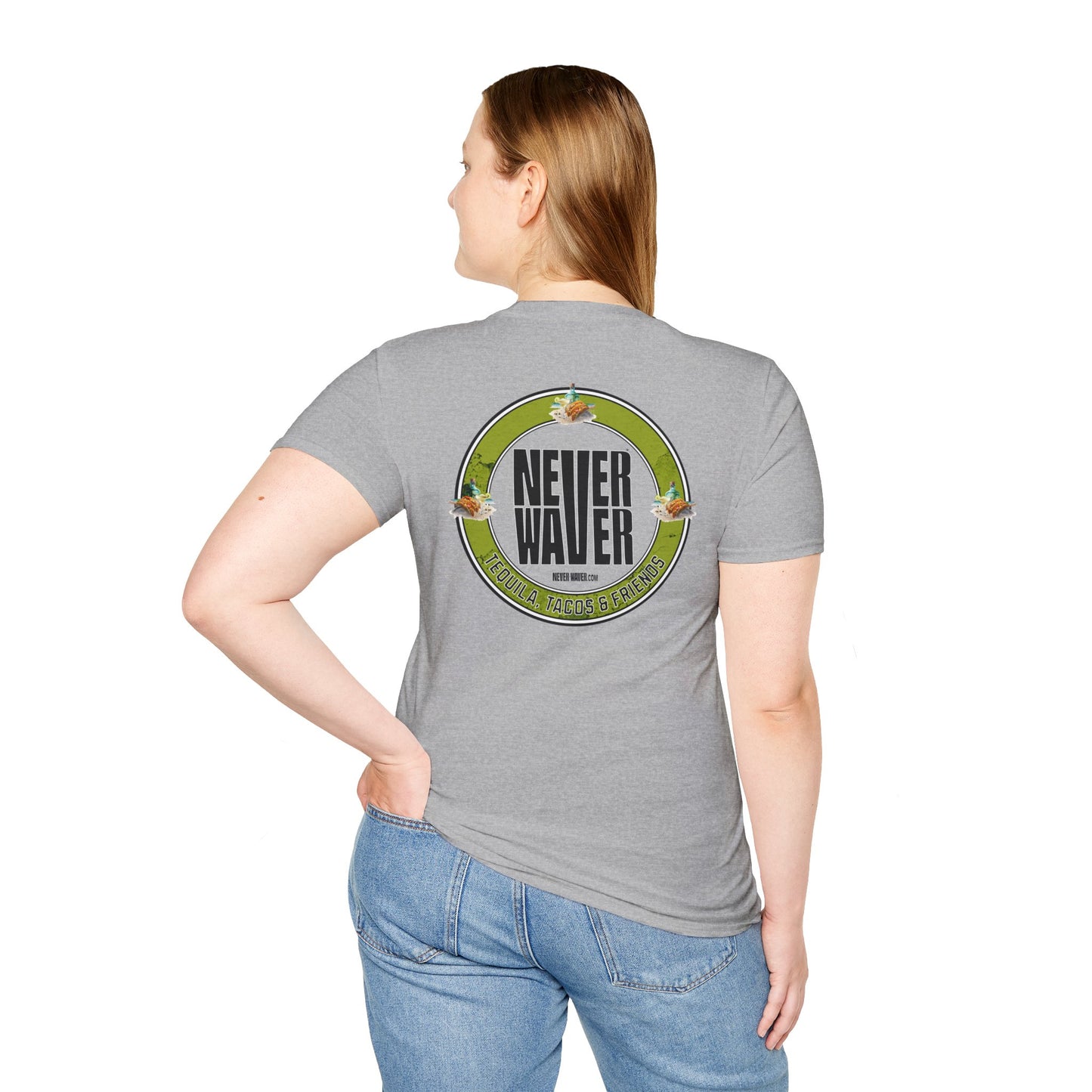 Never Waver Tequila, Tacos, And Friends Unisex Soft style T-Shirt