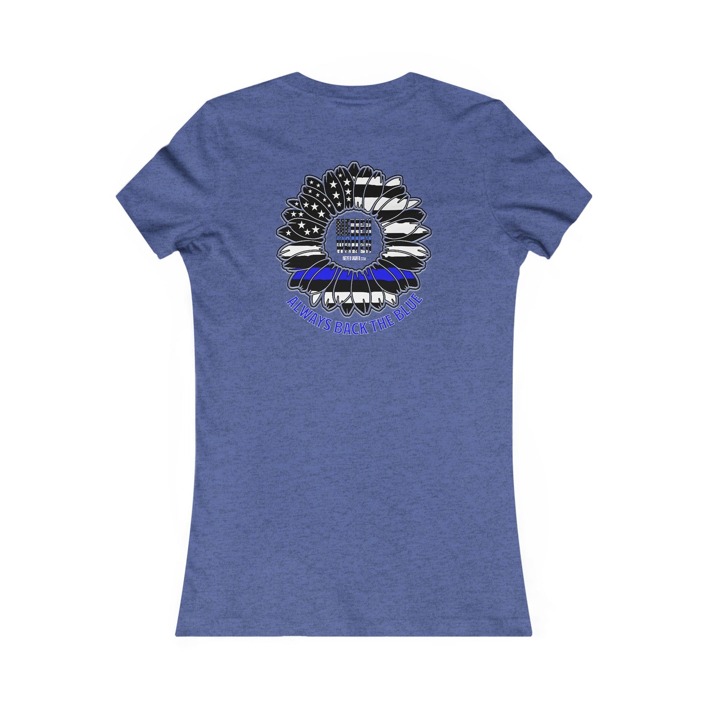 Never Waver Always Back The Blue  Women's Favorite Tee