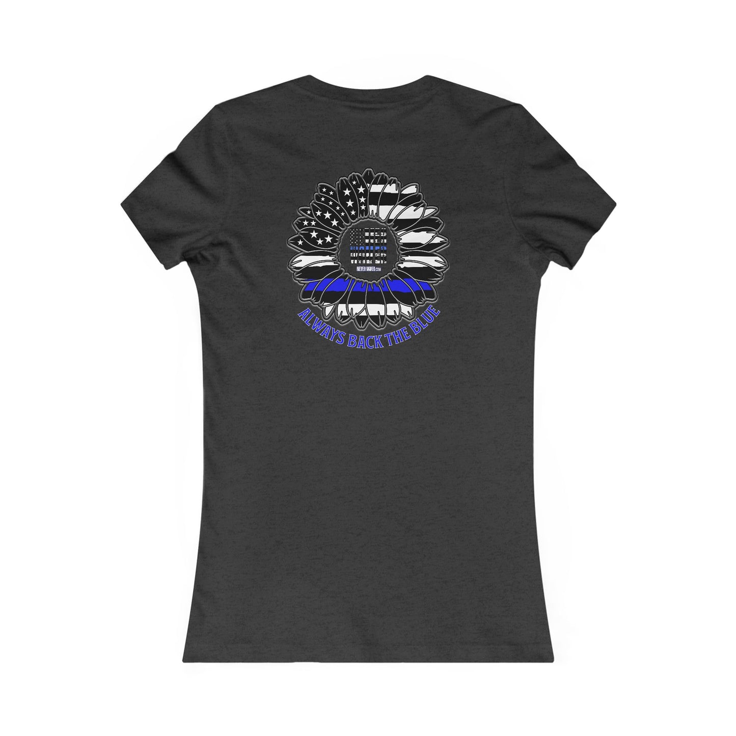 Never Waver Always Back The Blue  Women's Favorite Tee