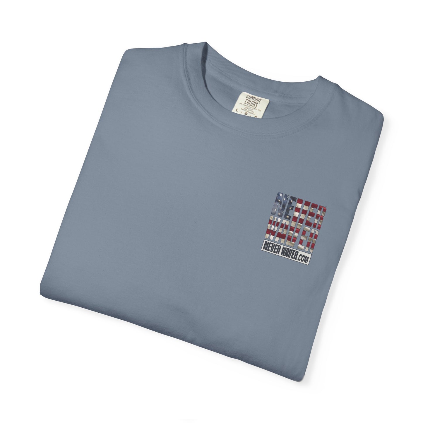 Never Waver Website Unisex Garment-Dyed T-Shirt - Patriotic Graphic Tee