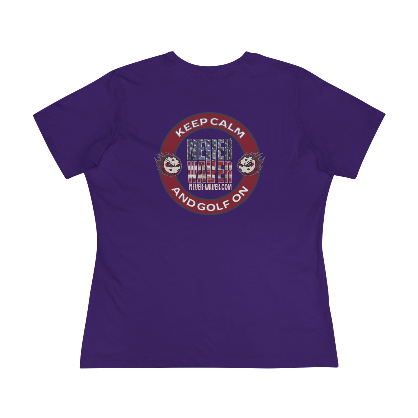 Keep Calm Never Waver and Golf On Women's Cotton Tee