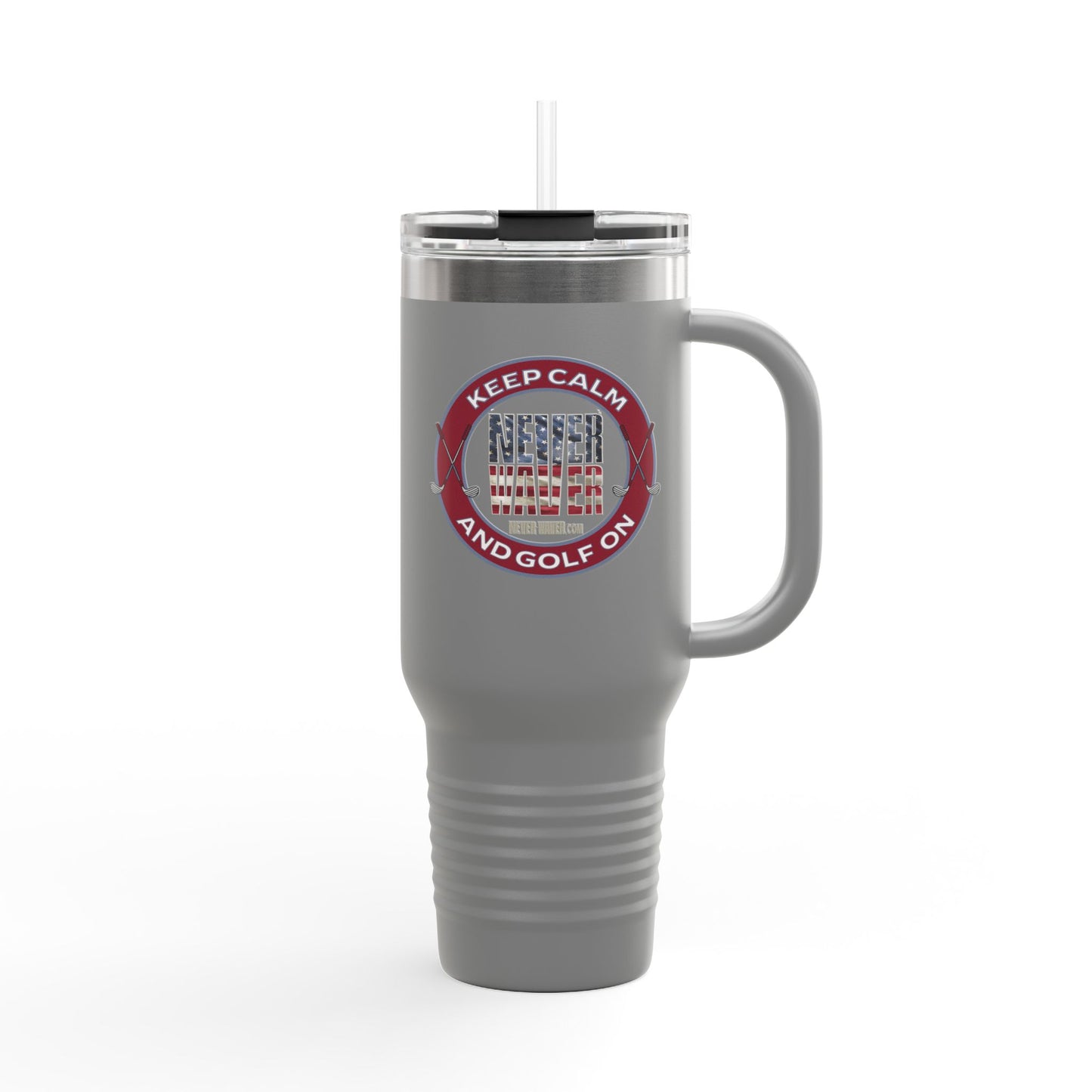 Insulated Travel Mug - "Keep Calm Never Waver and Golf On" - 40oz Sporty Drinkware