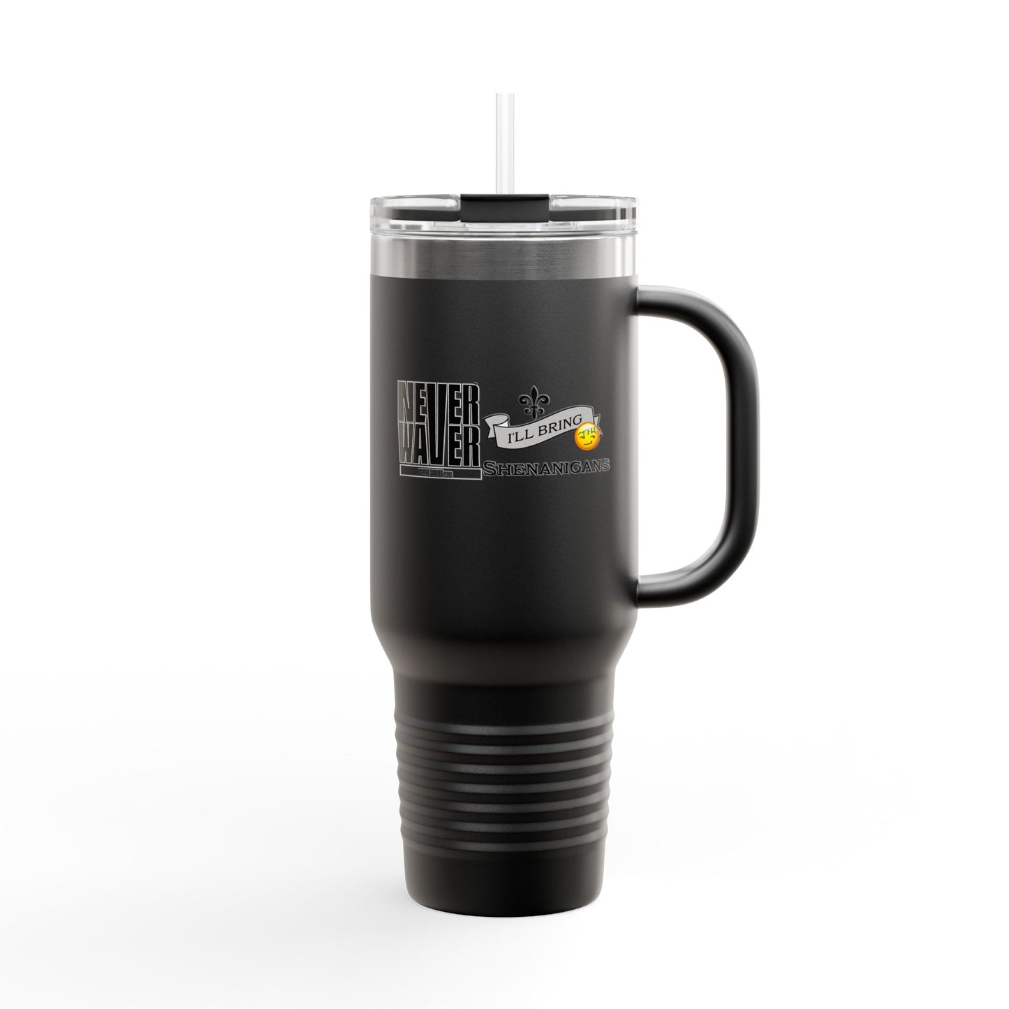Never Waver I'll Bring The Shenanigans Insulated Travel Mug, 40 Ounces