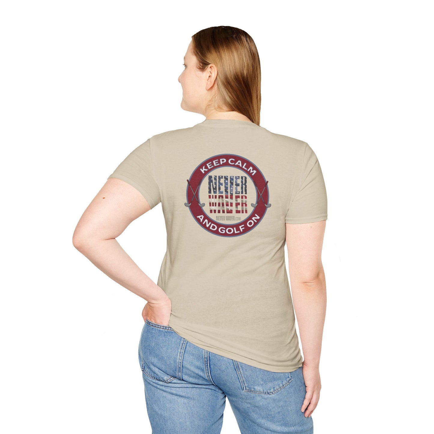 Keep Calm Never Waver & Golf On Unisex Soft style T-Shirt