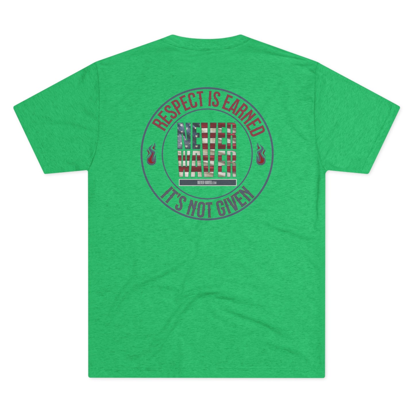 Respect Is Earned Never Waver It's Not Given Unisex Tri-Blend Crew Tee
