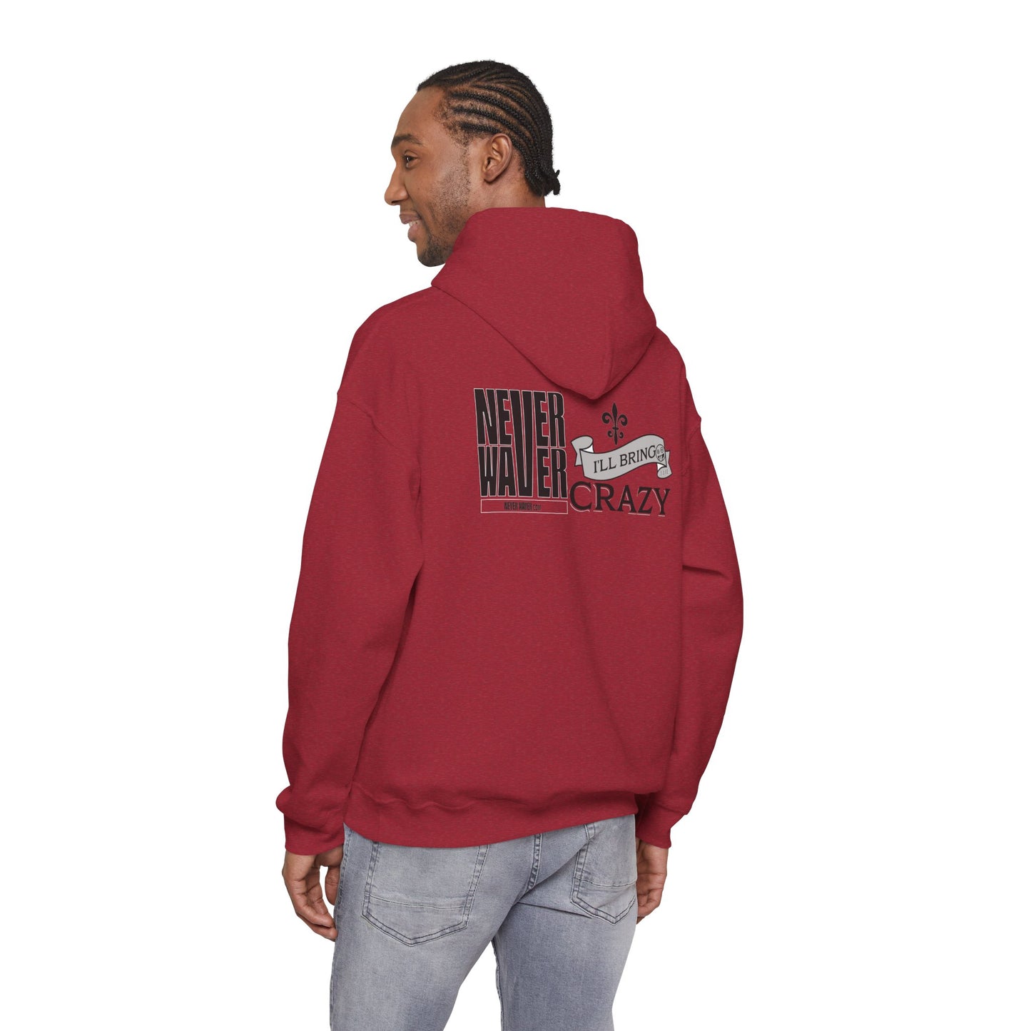"Never Waver I'll Bring The Crazy" Inspirational Unisex Hoodie