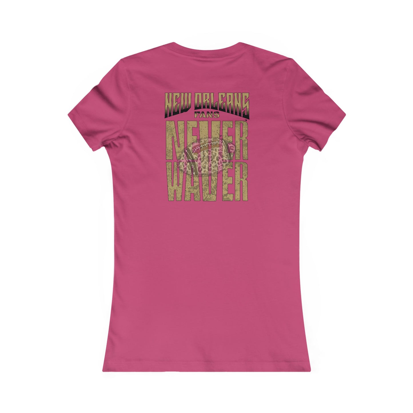 New Orleans Fans Never Waver W-Leopard Football Women's Favorite Tee