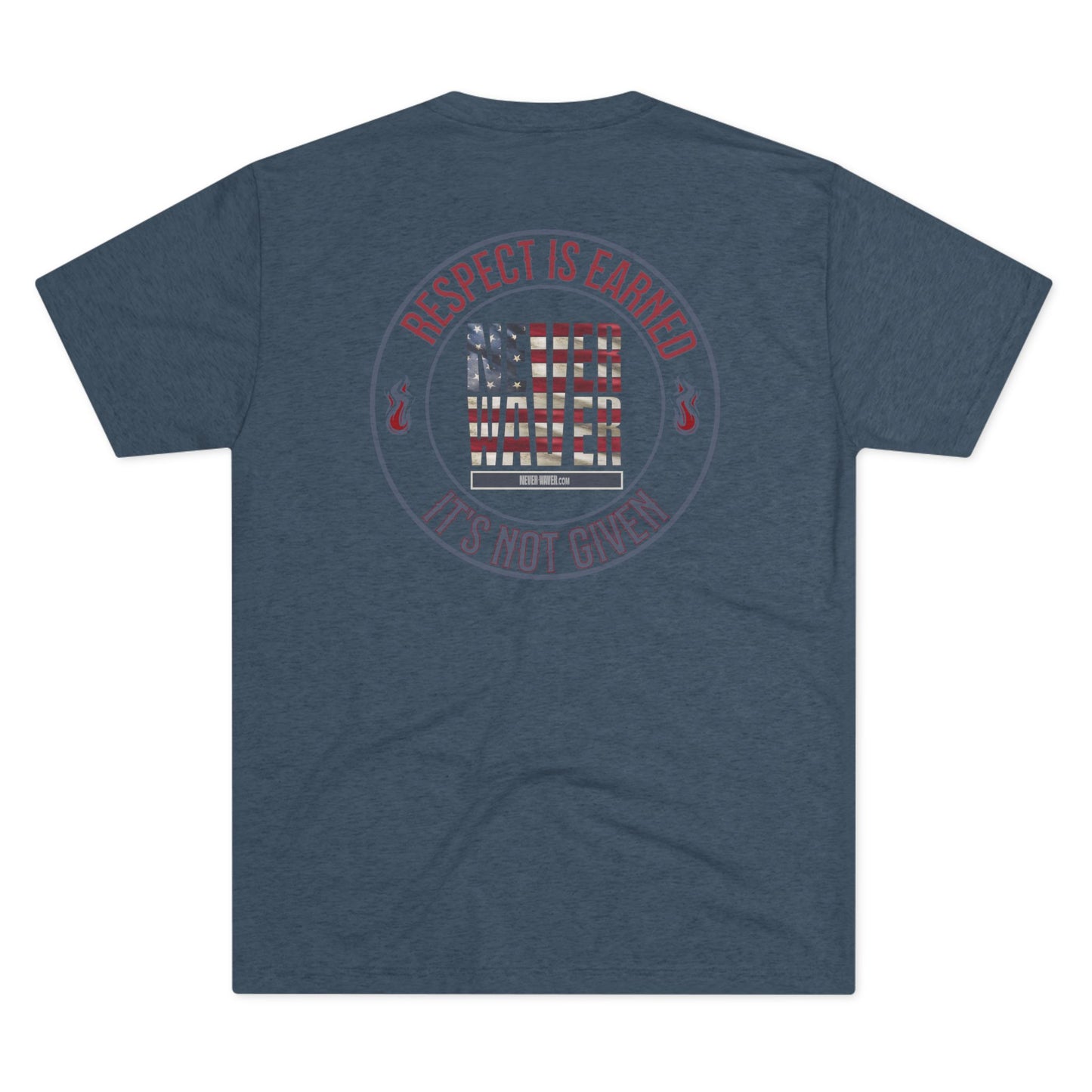 Respect Is Earned Never Waver It's Not Given Unisex Tri-Blend Crew Tee