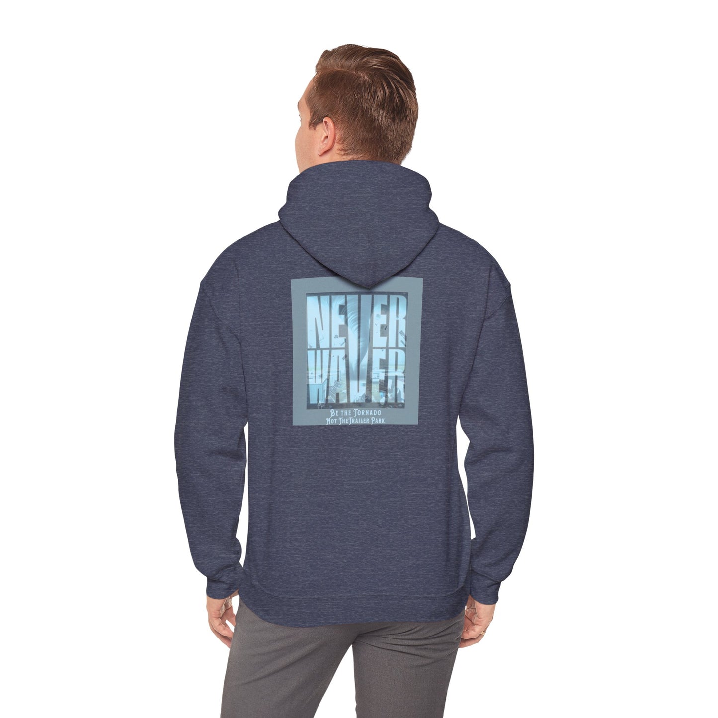 Never Waver Be The Tornado Not the Trailer Park Cozy Unisex Hooded Sweatshirt