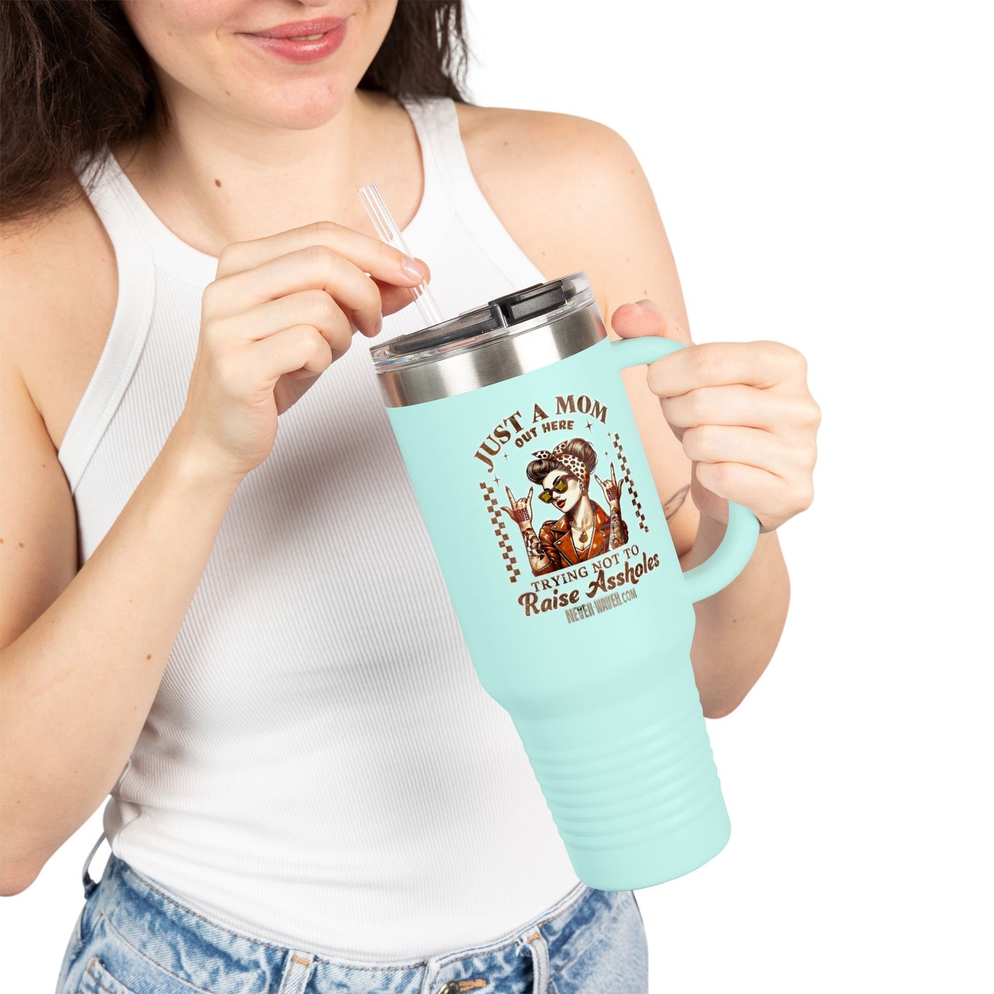 Never Waver Just A Mom Trying Not to Raise A&&holes Insulated Travel Mug