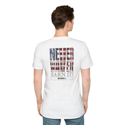 Never Waver  Earn It Unisex Softstyle T-Shirt