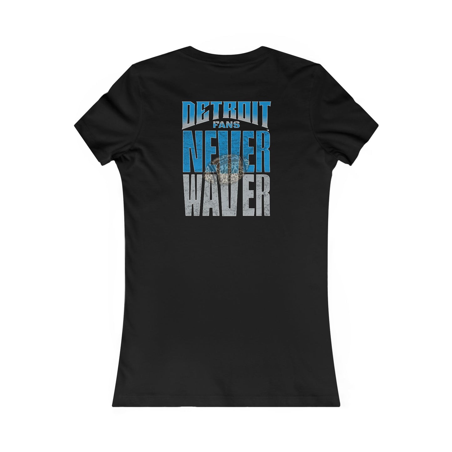 Detroit Fans Never Waver W-Leopard Football Women's Favorite Tee