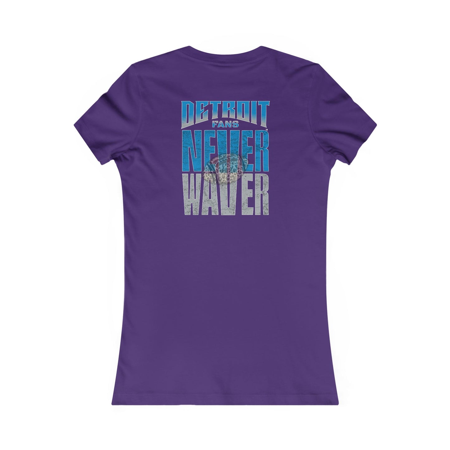 Detroit Fans Never Waver W-Leopard Football Women's Favorite Tee