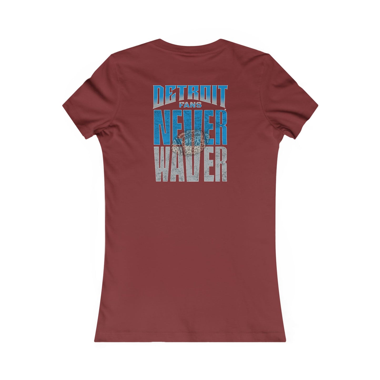 Detroit Fans Never Waver W-Leopard Football Women's Favorite Tee