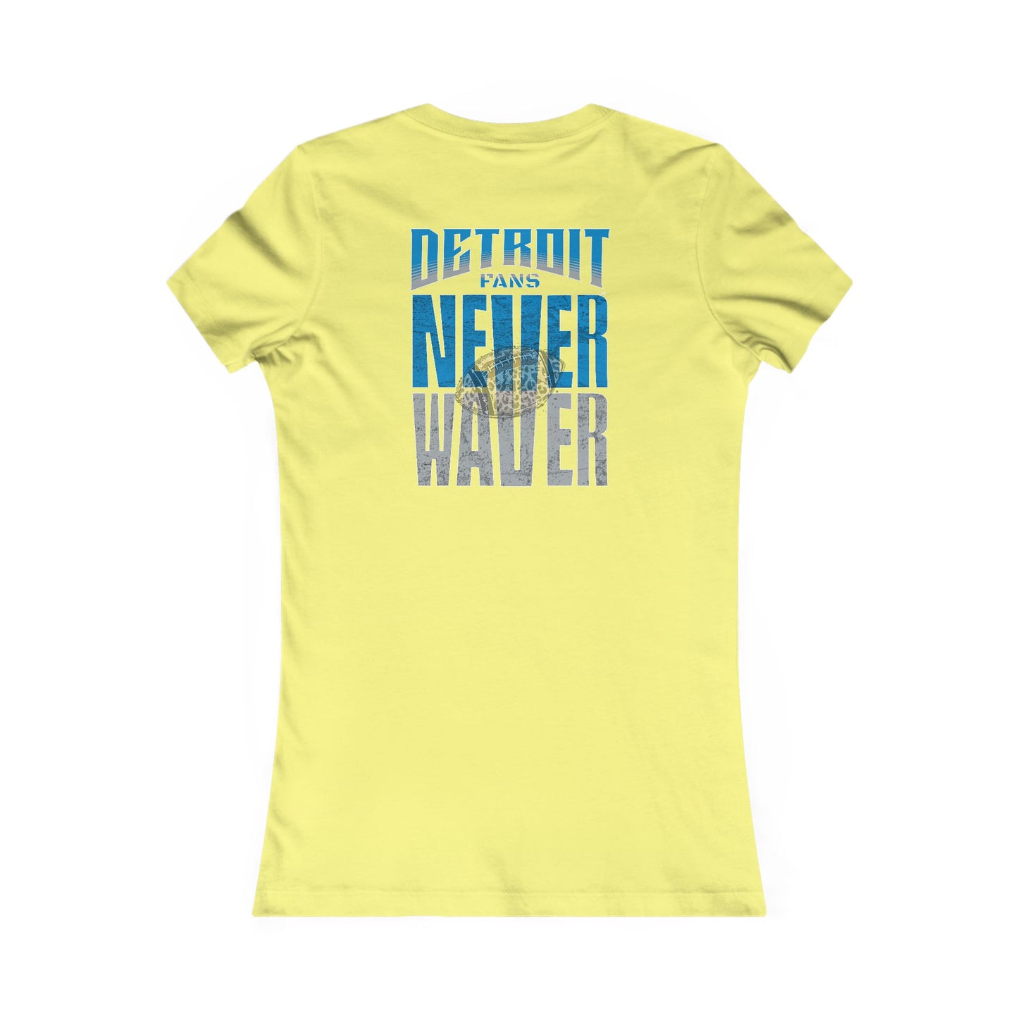 Detroit Fans Never Waver W-Leopard Football Women's Favorite Tee