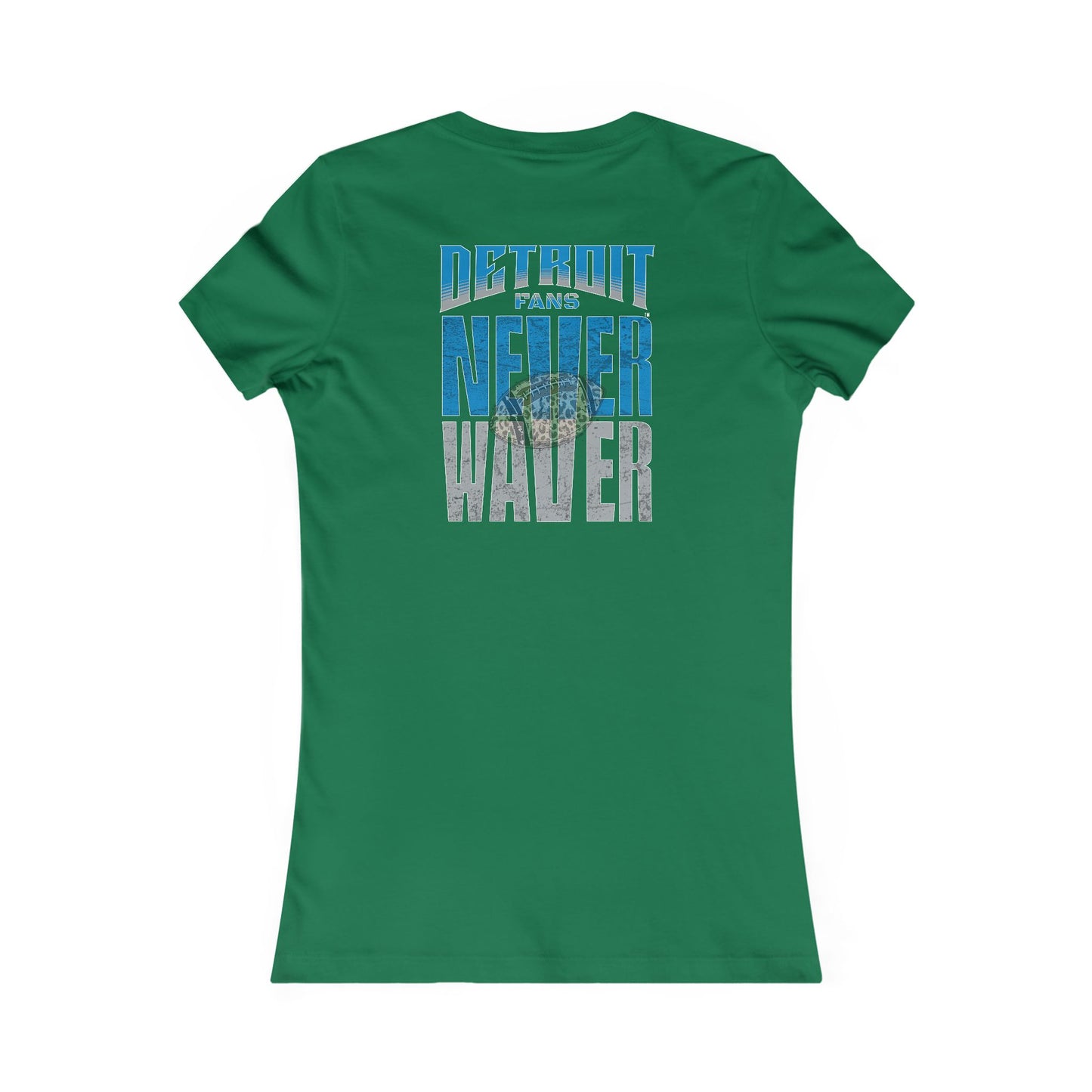 Detroit Fans Never Waver W-Leopard Football Women's Favorite Tee