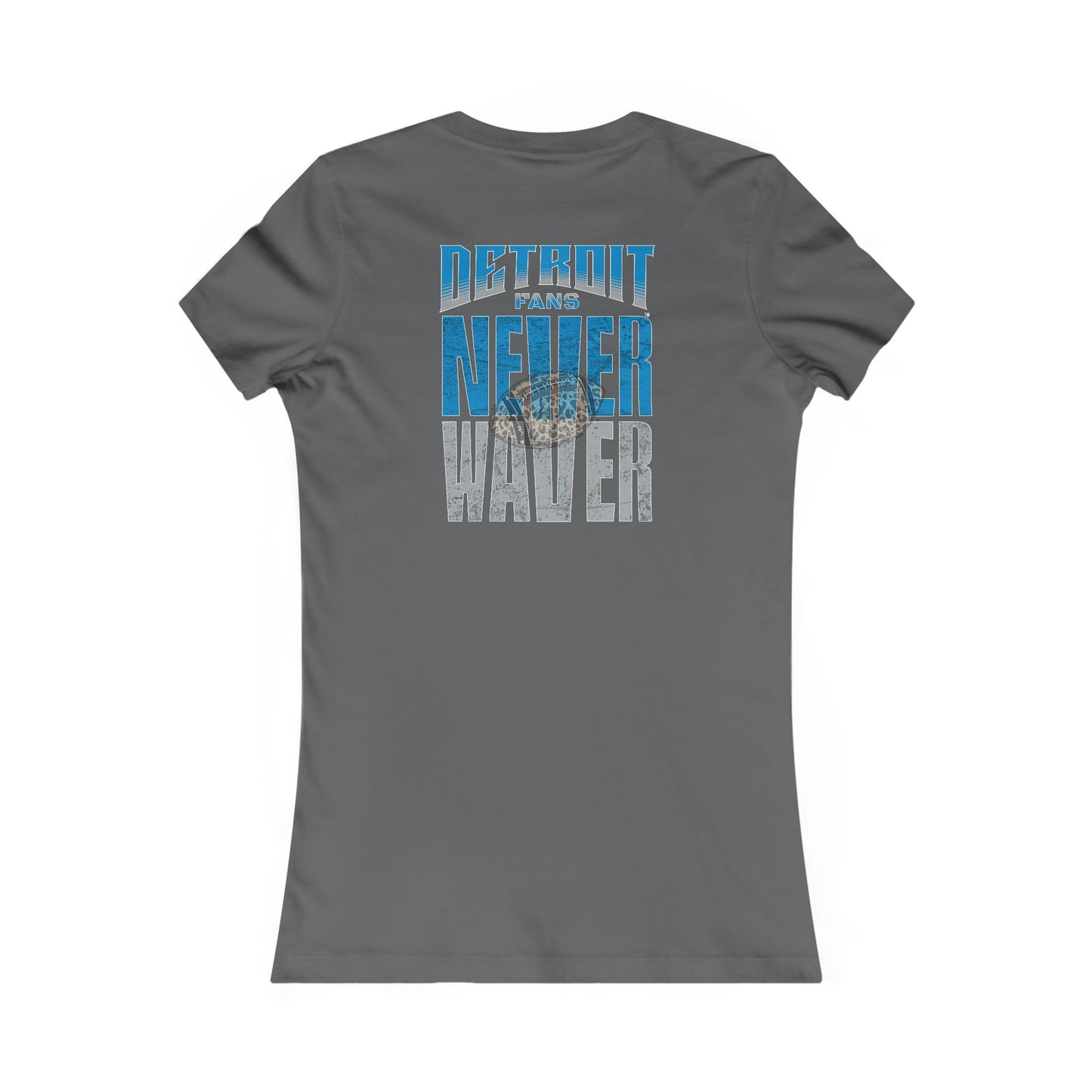 Detroit Fans Never Waver W-Leopard Football Women's Favorite Tee