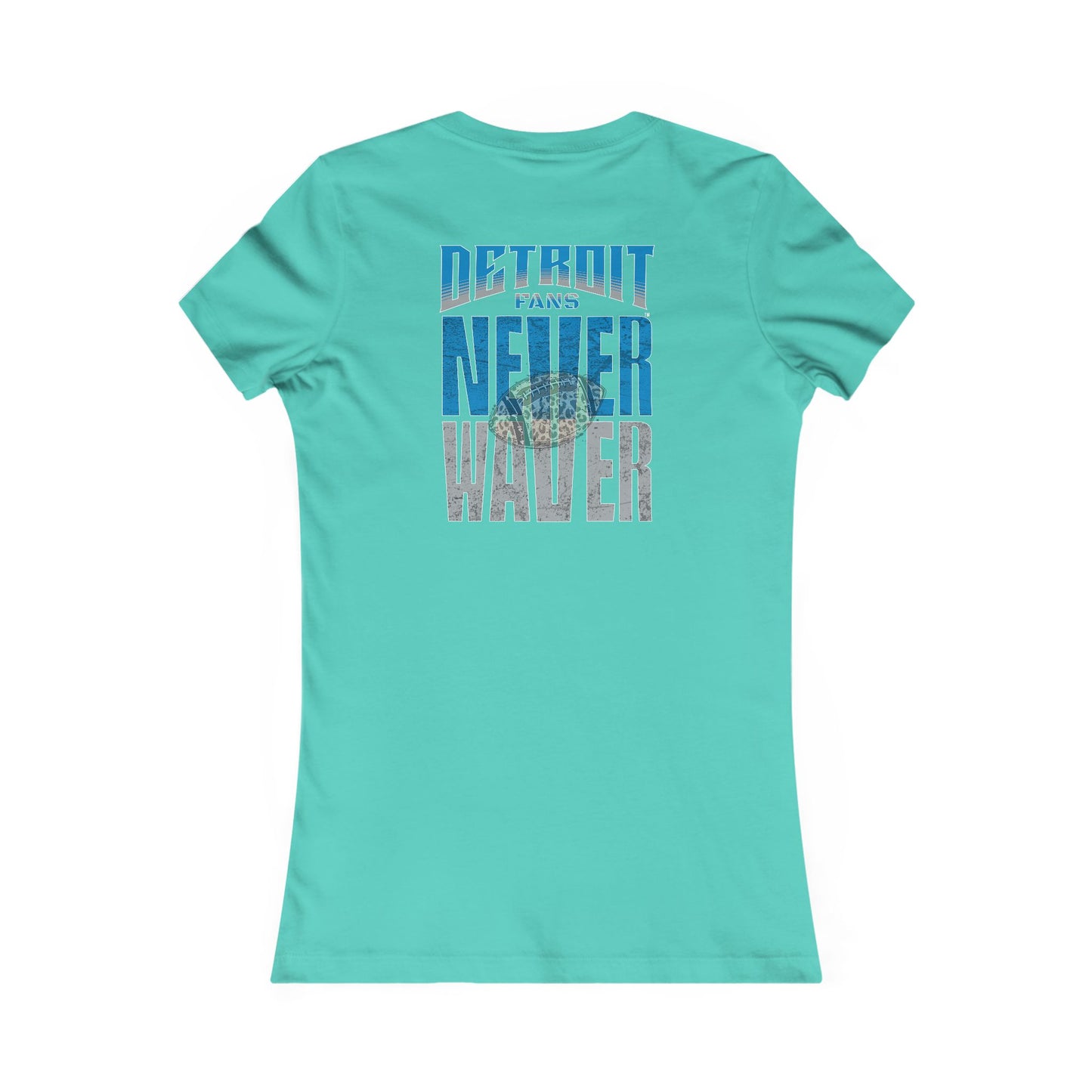Detroit Fans Never Waver W-Leopard Football Women's Favorite Tee