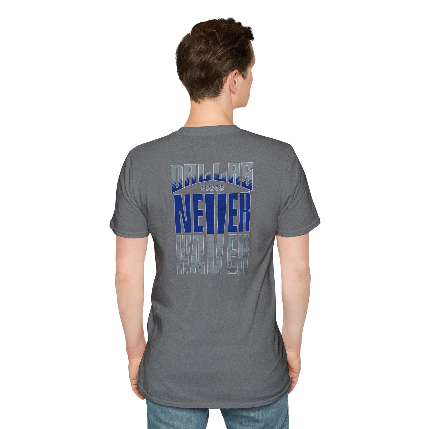 Dallas Fans Never Waver Unisex Softstyle T-Shirt