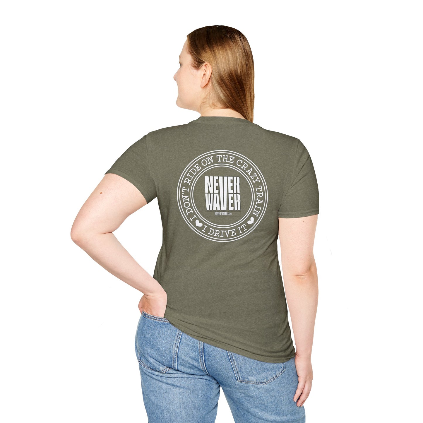 Never Waver I don't ride the Crazy Train I Drive it Unisex Softstyle T-Shirt
