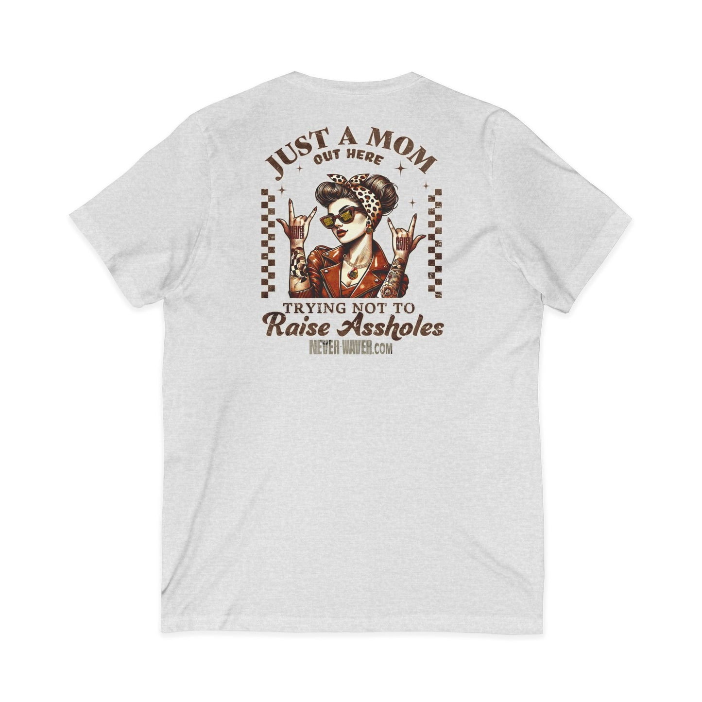 Never Waver Just A Mom Trying Not to Raise A&&holes V-Neck Tee for Moms - Patriotic Short Sleeve Shirt