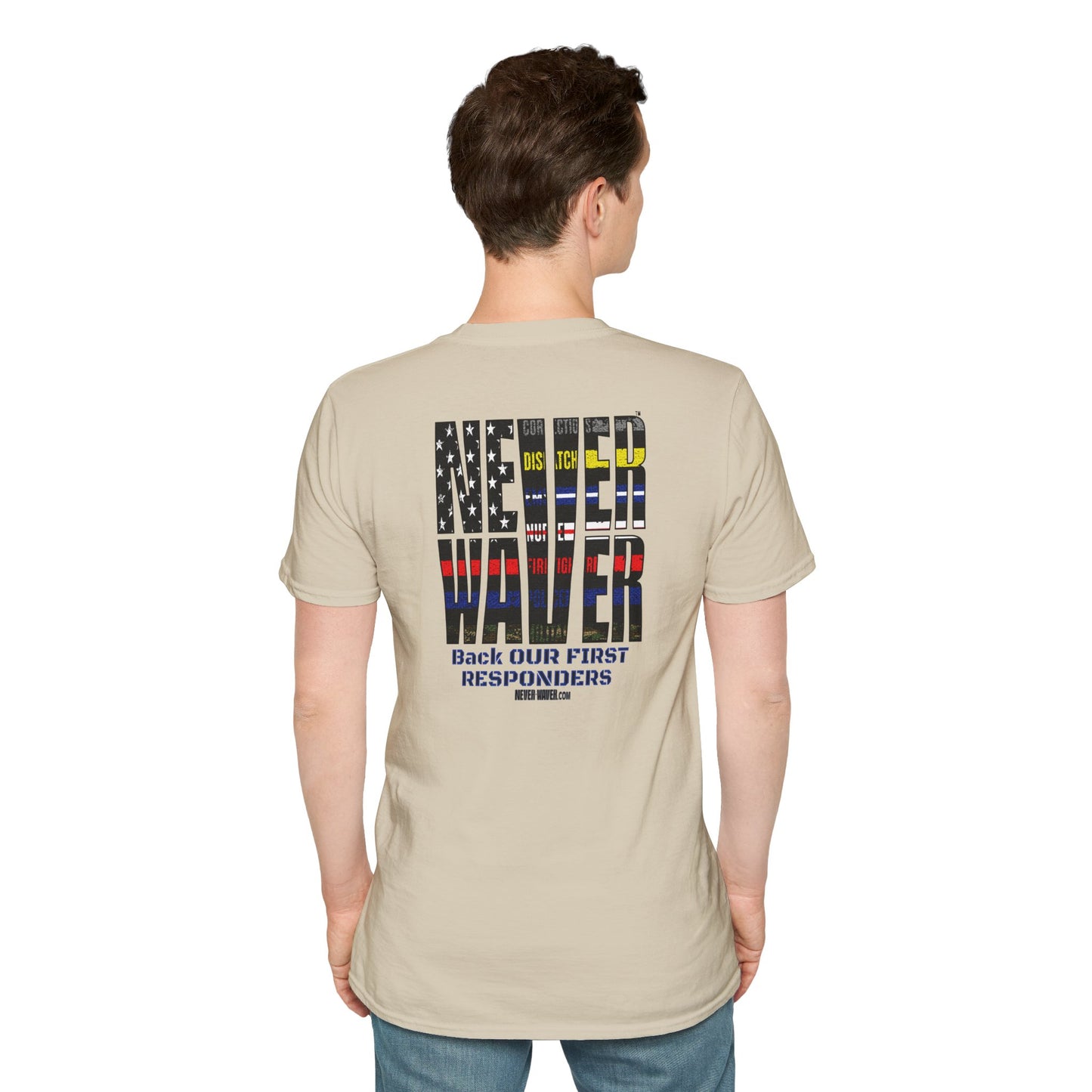 Never Waver Always Back Our First Responders Unisex Soft style T-Shirt