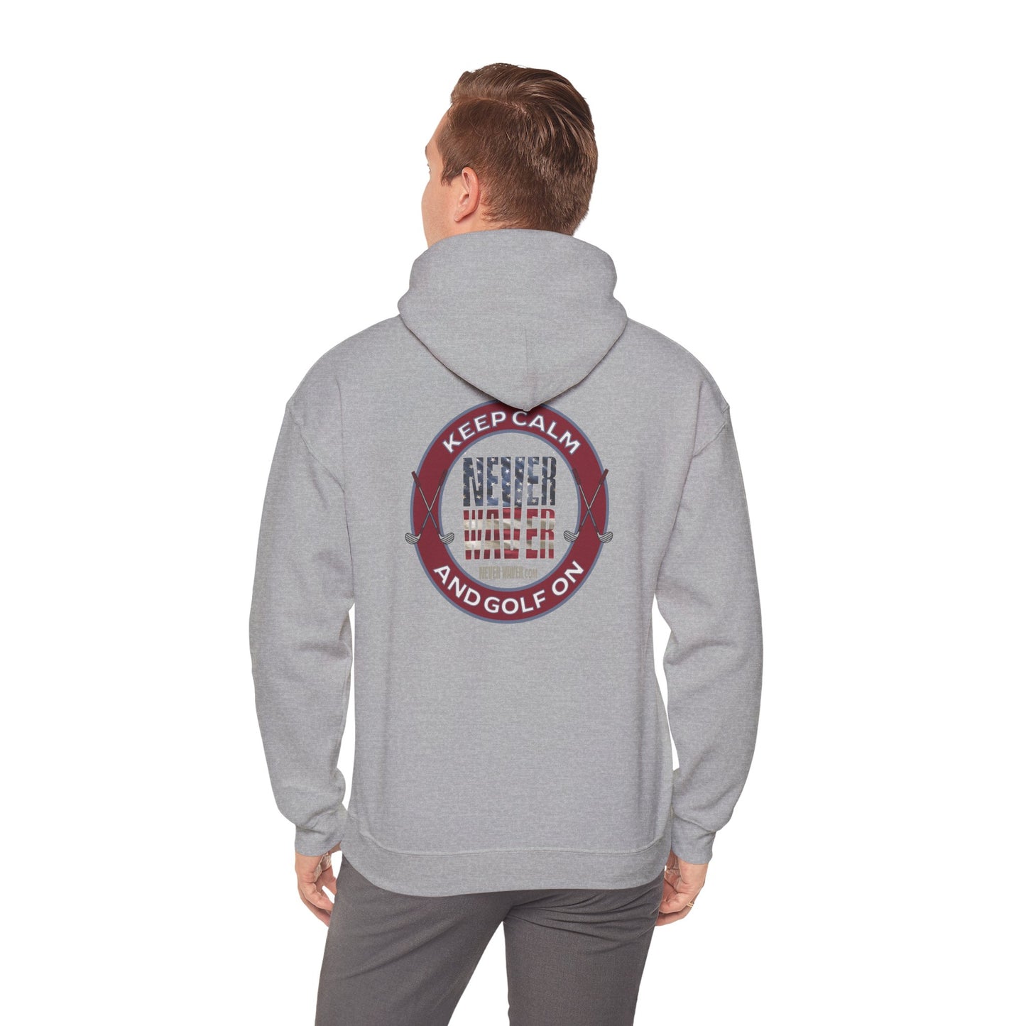 Keep Calm Never Waver and Golf On Hoodie - Unisex Heavy Blend™ Sweatshirt