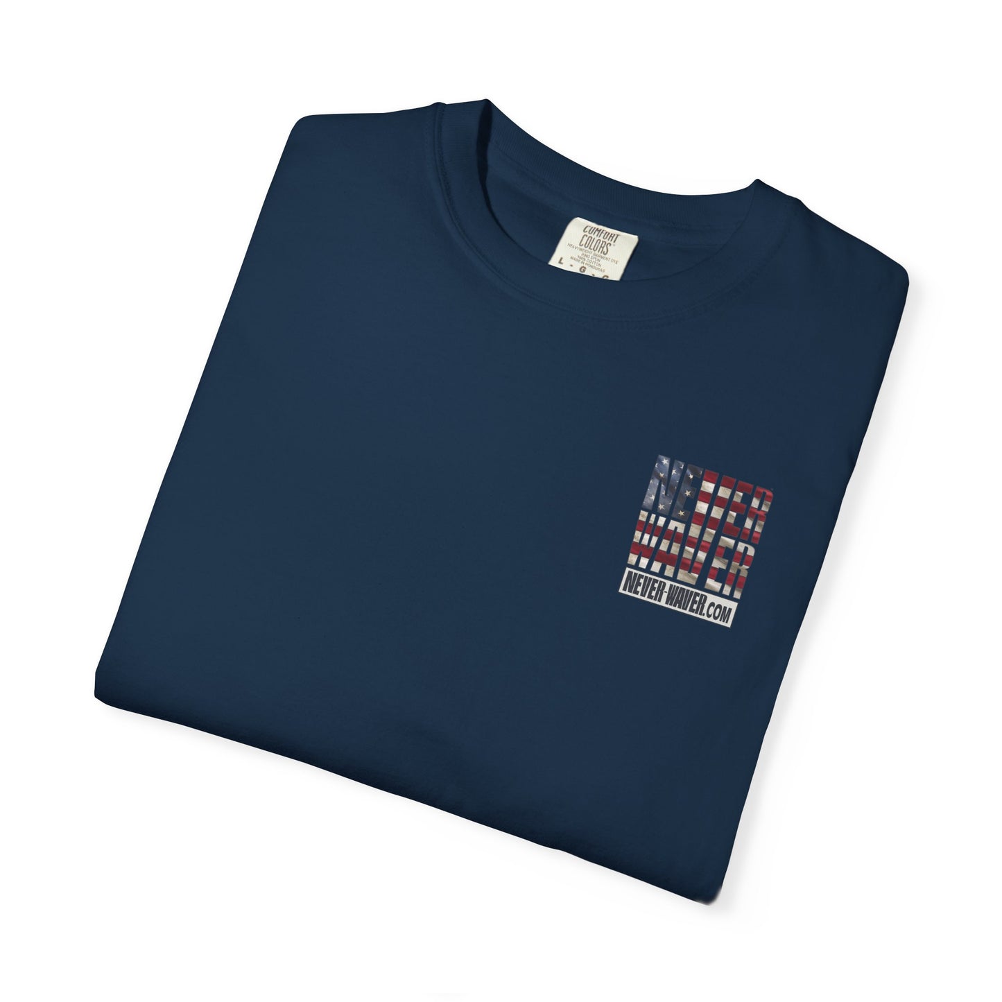 Never Waver Website Unisex Garment-Dyed T-Shirt - Patriotic Graphic Tee