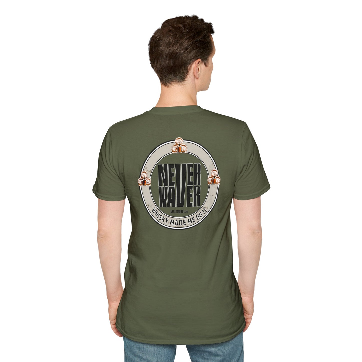 Never Waver Whisky Made Me Do It? Unisex Soft style T-Shirt