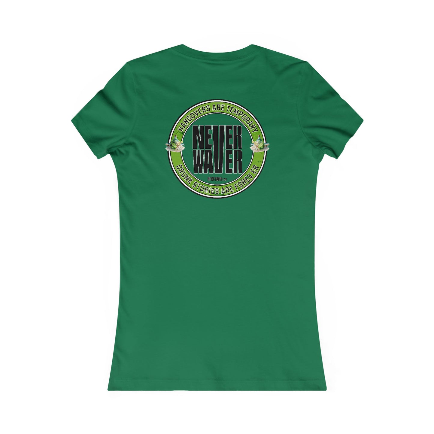 Hangovers Are Temporary Never Waver Drunk Stories Are Forever Graphic Tee