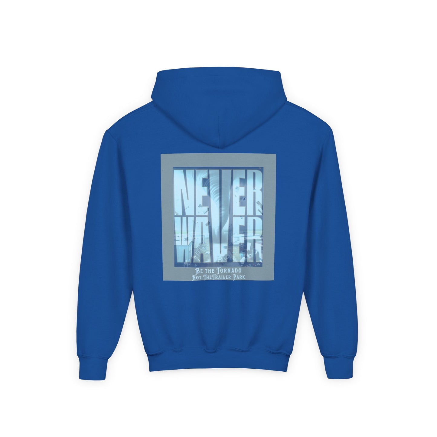 Never Waver Be The Tornado Not the Trailer Park Themed Hoodie