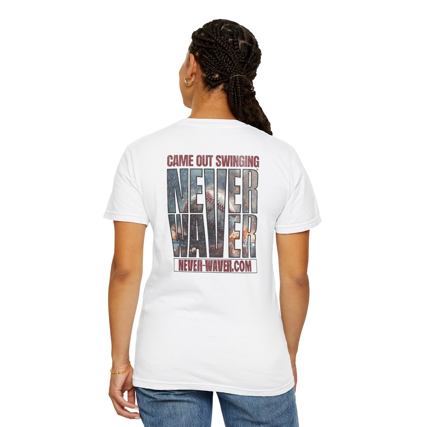 Never Waver T-Shirt — "Came Out Swinging" Graphic Tee