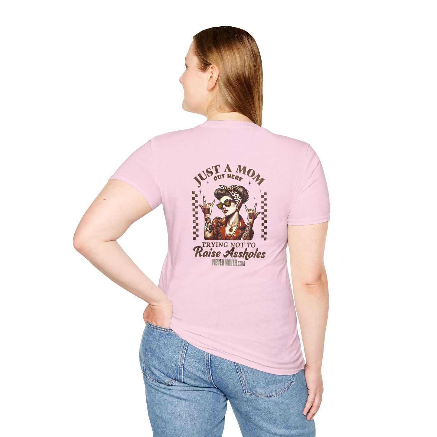 Never Waver Just A Mom Trying Not to Raise A&&holes Unisex Softstyle T-Shirt