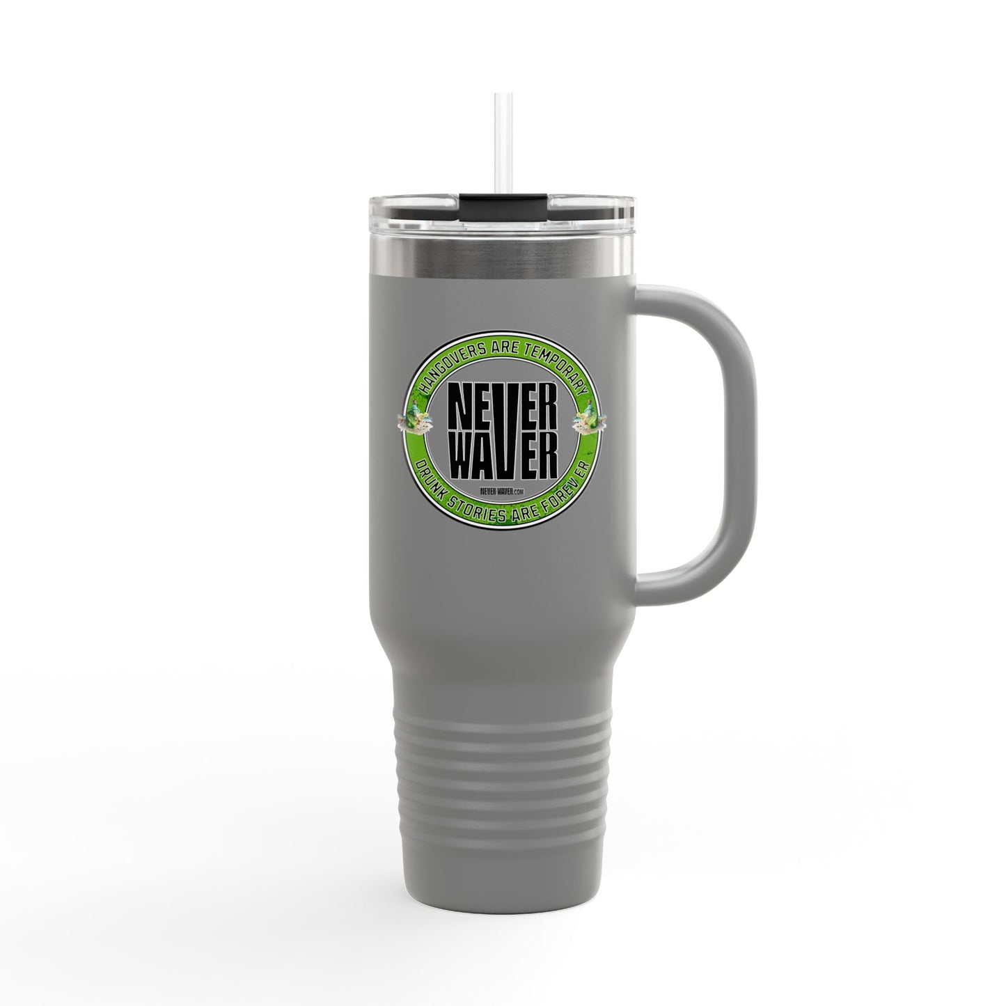 40oz Insulated Travel Mug - Hangovers Are Temporary Never Waver Drunk Stories Are Forever