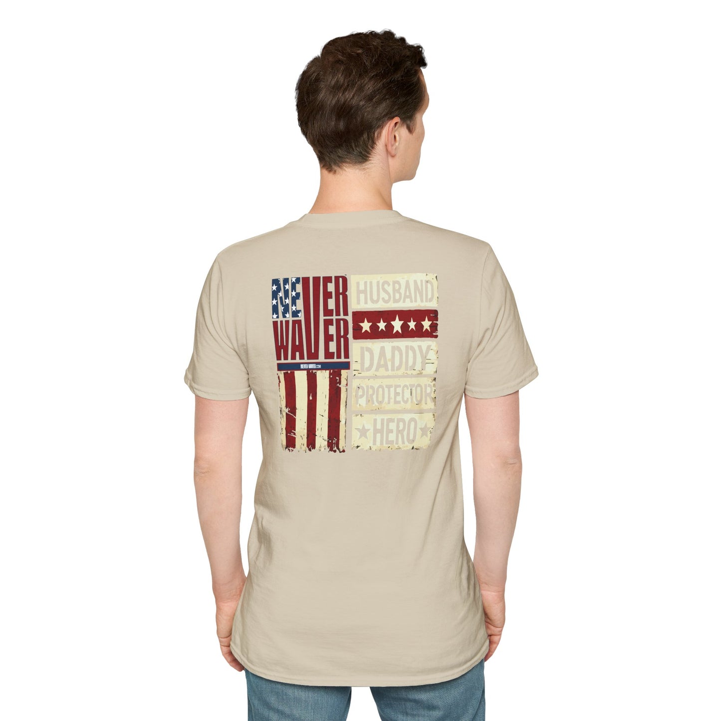 Never Waver Husband Daddy Protector Hero Unisex Softstyle T-Shirt