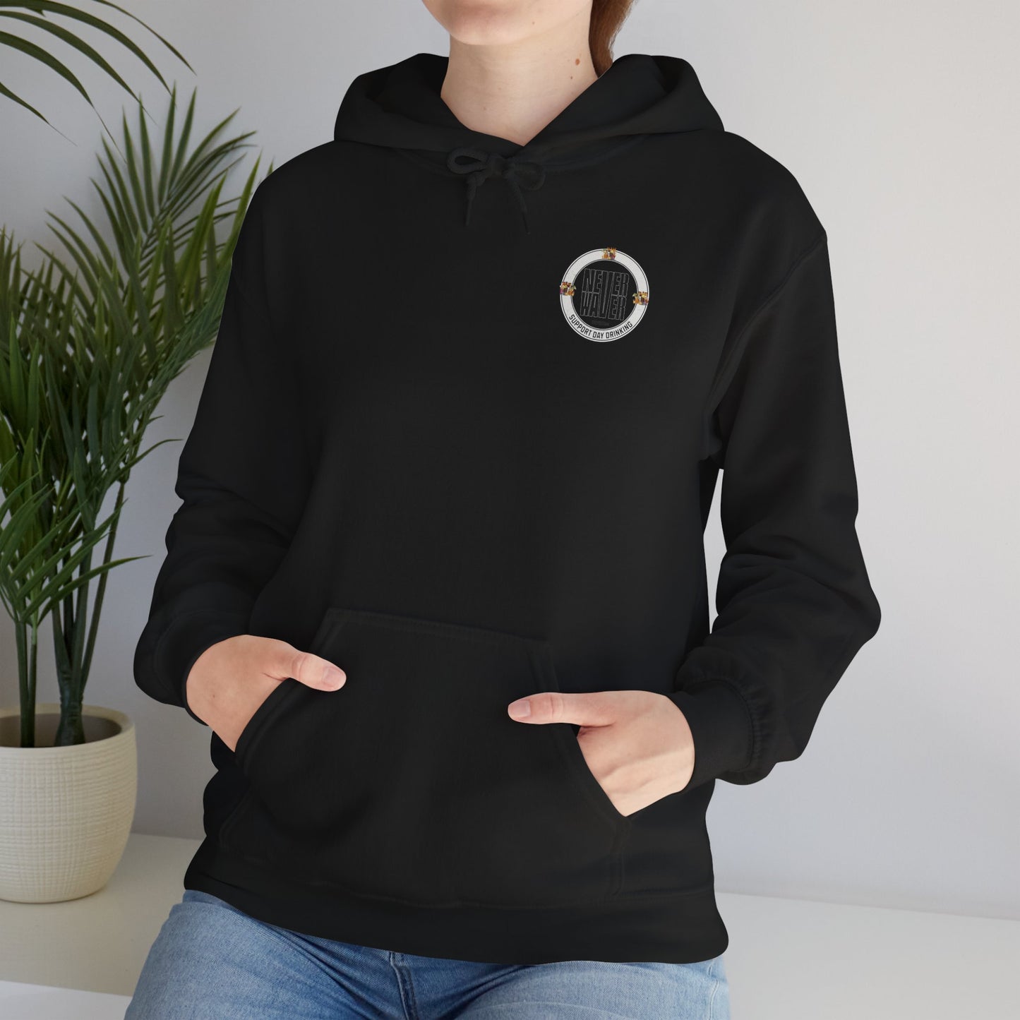 Support Day Drinking Never Waver  Unisex Heavy Blend™ Hooded Sweatshirt