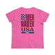 Never Waver USA Women's Midweight Cotton Tee by Printify
