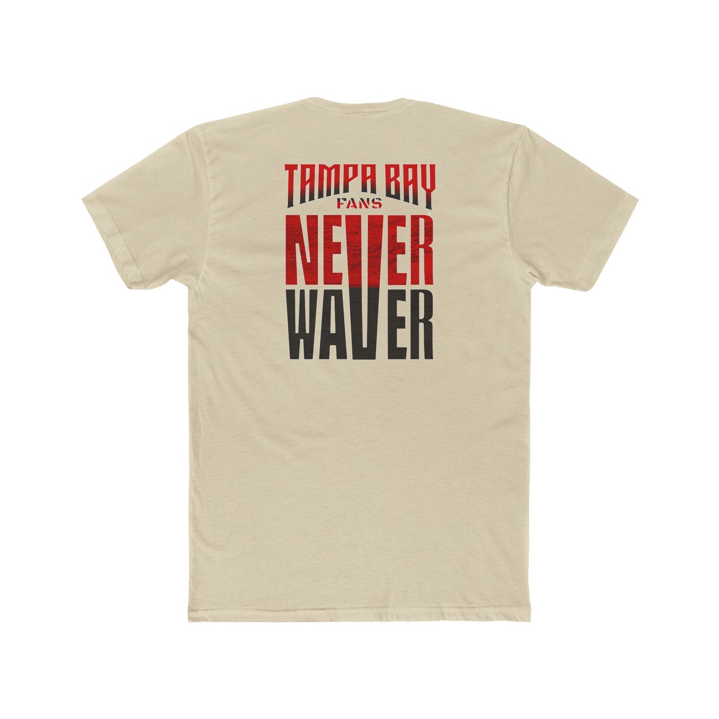 Tampa Bay Fans Never Waver Unisex Cotton Crew Tee