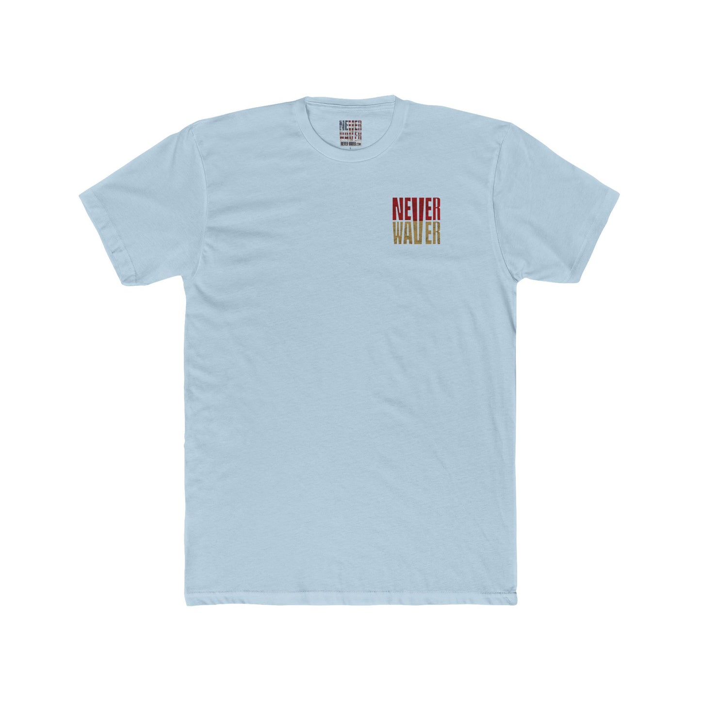 San Francisco Fans Never Waver Unisex Cotton Crew Tee